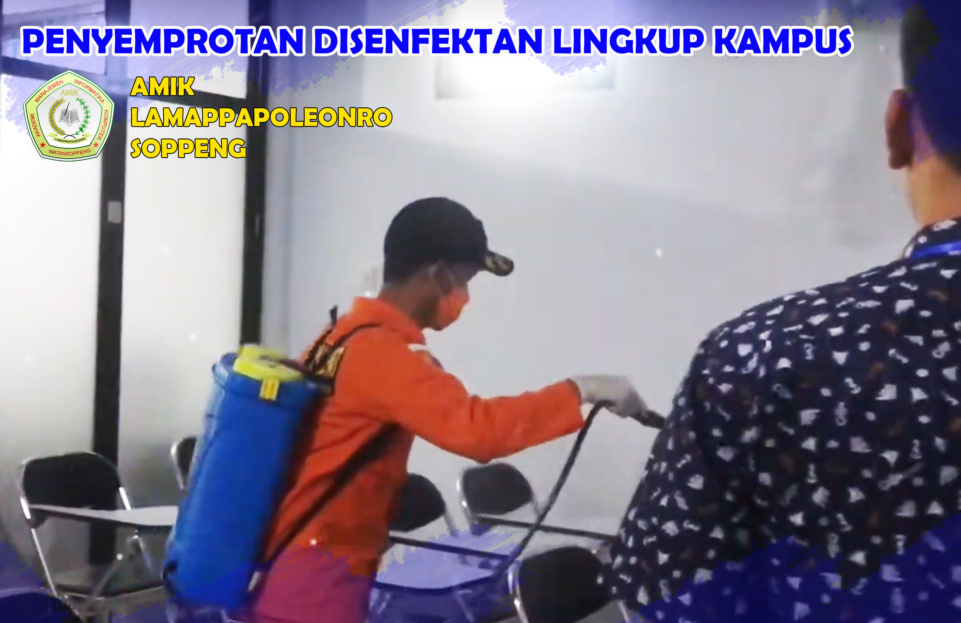 PENYEMPROTAN DISINFEKTAN DI LINGKUP KAMPUS AMIK LAMAPPAPOLEONRO SOPPENG