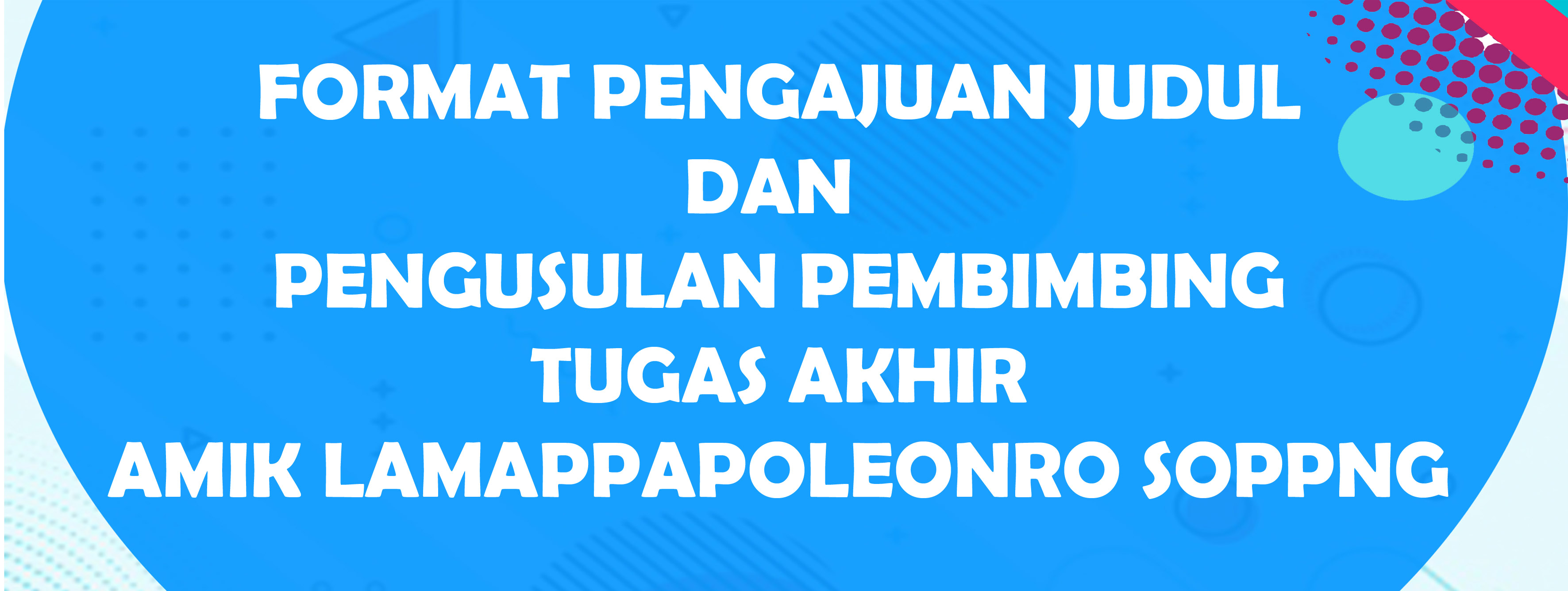 Format Pengajuan Judul T.A. AMIK Lamappapoleonro Soppeng